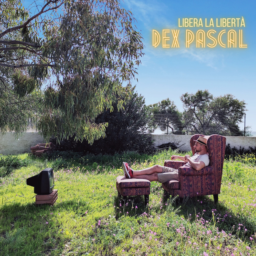 Al momento stai visualizzando Libera la libertà, il nuovo singolo del cantautore folk-pop siciliano Dex Pascal