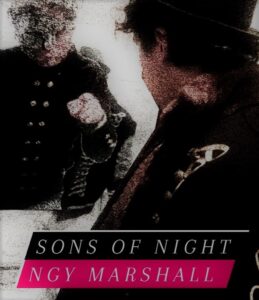 Scopri di più sull'articolo Sons Of Night: scopriamo il nuovo singolo di NGY Marshall