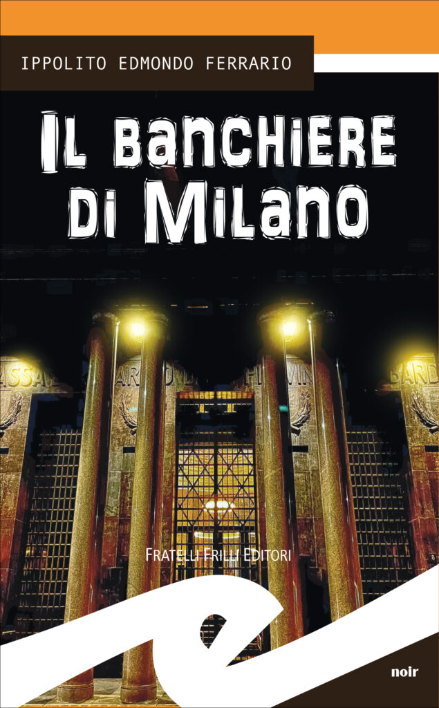 Scopri di più sull'articolo “Il Banchiere di Milano” va in ristampa