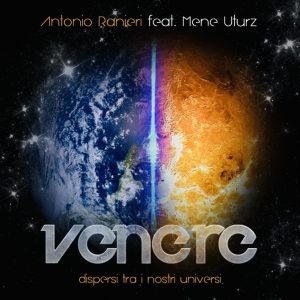 Scopri di più sull'articolo Online il nuovo singolo di Antonio Ranieri: Venere, in collaboriazione con Mene Uturz