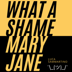 Scopri di più sull'articolo What a shame Mary Jane è il nuovo singolo di Luca Sammartino