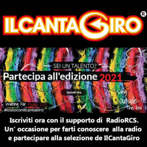 Scopri di più sull'articolo Iscriviti al CantaGiro 2021 con la nostra radio partner RCS di Verona