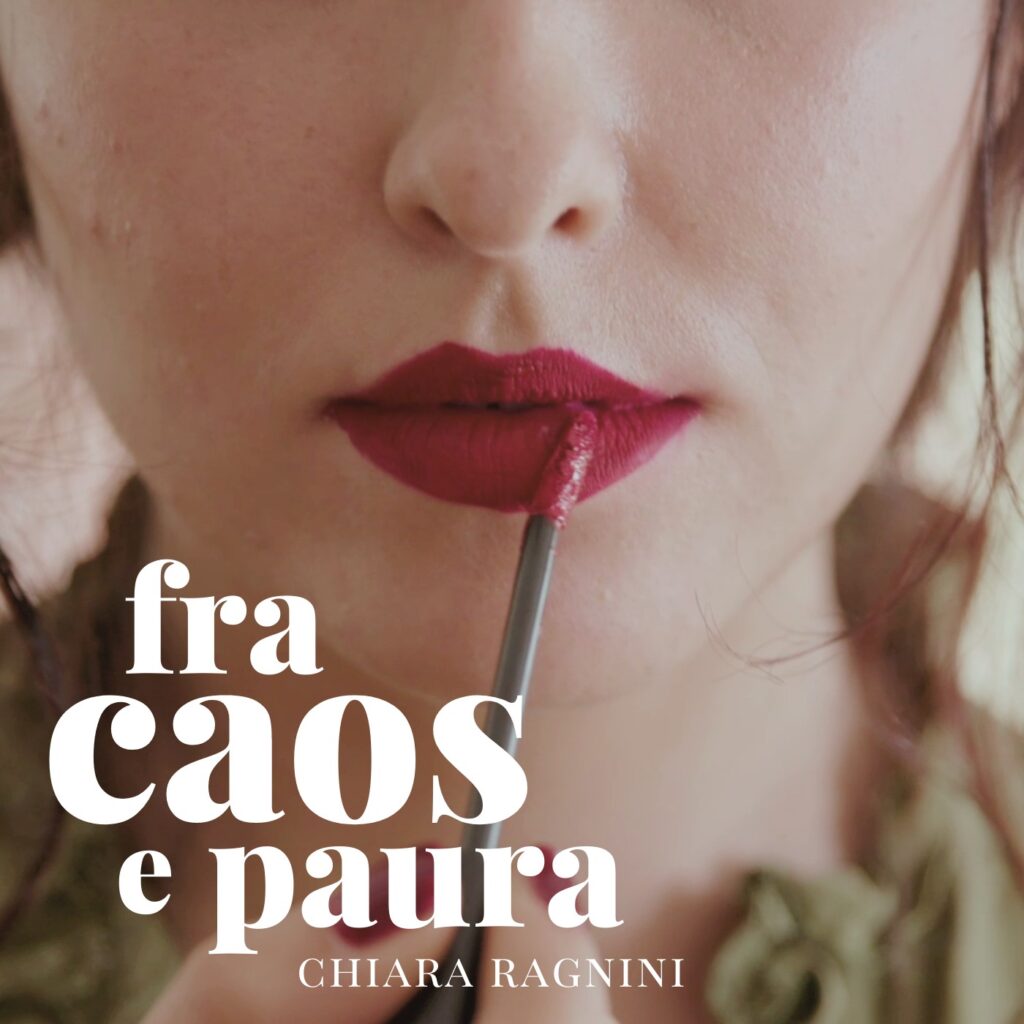 Al momento stai visualizzando Fra caos e paura è il nuovo singolo e video di Chiara Ragnini
