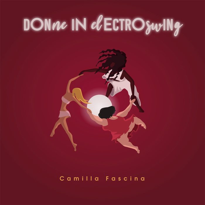 Al momento stai visualizzando “Donne in Electroswing” è il nuovo album di Camilla Fascina