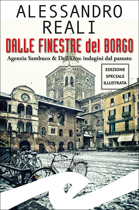 Al momento stai visualizzando DALLE FINESTRE DEL BORGO E’ L’ULTIMO ROMANZO NOIR DI ALESSANDRO REALI