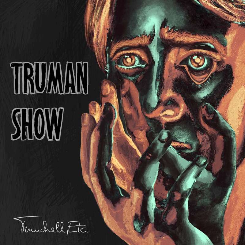 Musica e malattia mentale: “Truman Show” è il nuovo singolo di Trunchell, Etc.