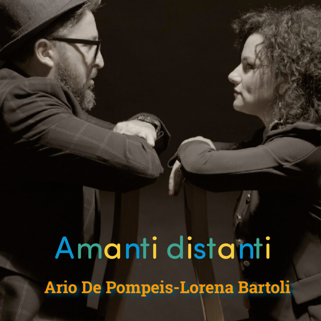 Al momento stai visualizzando “Amanti distanti” il racconto di Ario De Pompeis e Lorena Bartoli