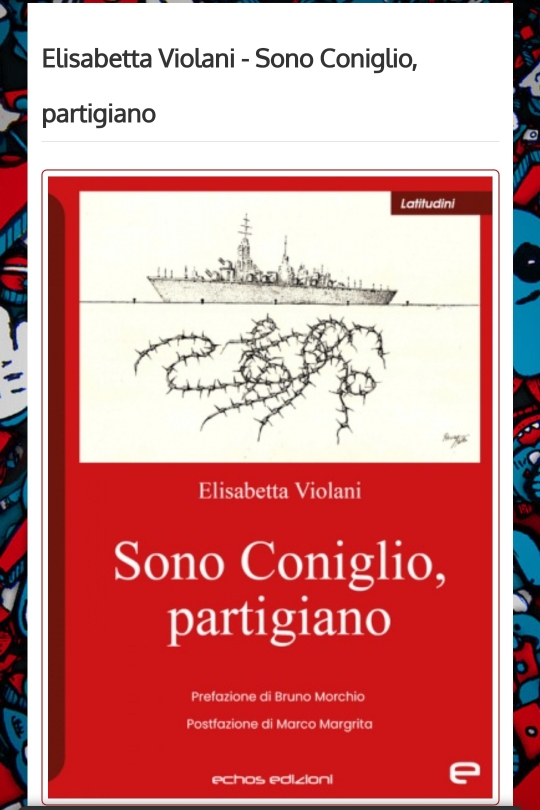 Scopri di più sull'articolo Elisabetta Violani: Sono Coniglio, partigiano