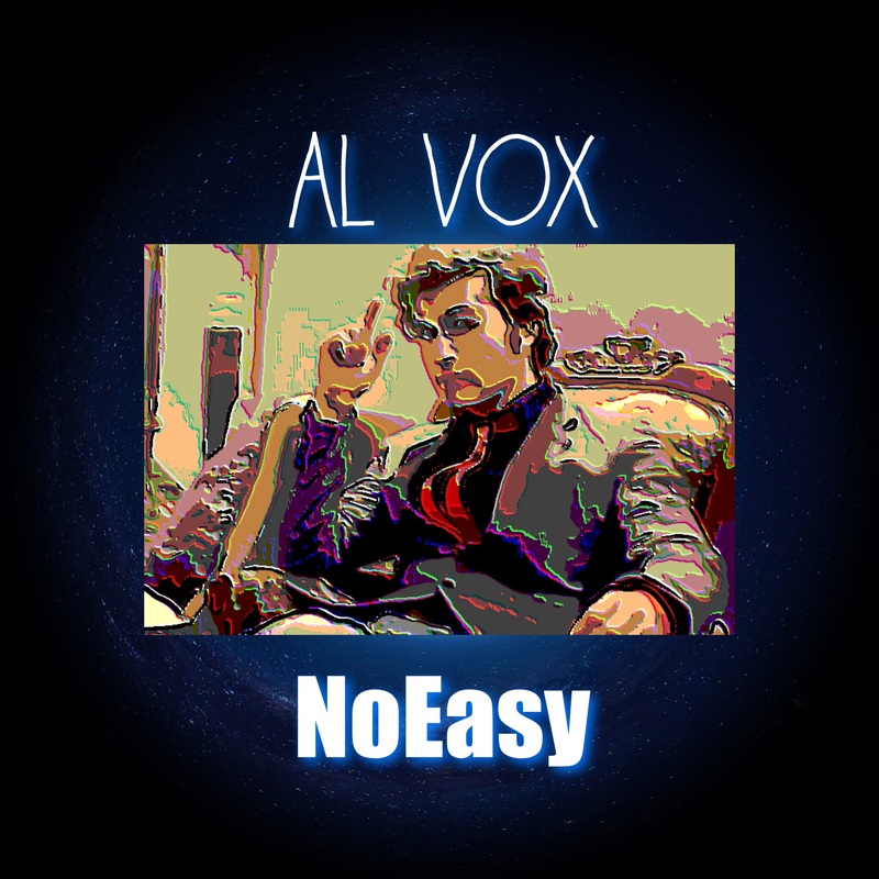 “NoEasy” è il nuovo EP double track di Al Vox