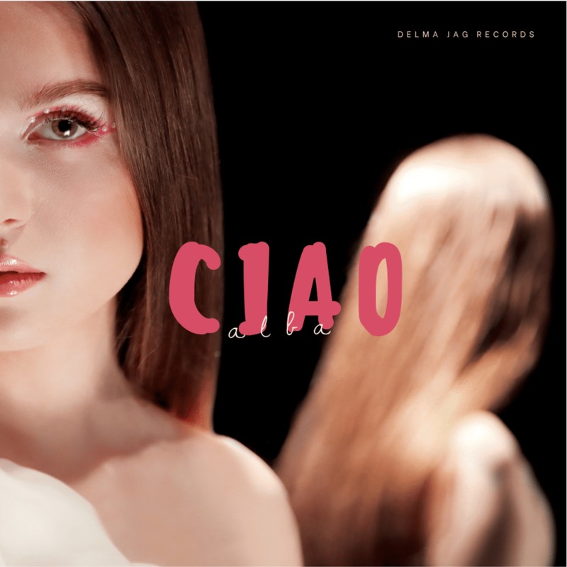 Alba: la brillante attrice e cantautrice Alba pubblica il suo singolo d’esordio, “Ciao”