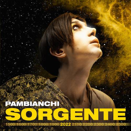 Al momento stai visualizzando Pambianchi: l’eurodance torna in chiave impegnata nel nuovo singolo “Sorgente”