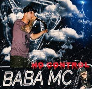 Scopri di più sull'articolo Baba Mc presenta il singolo “No Control” per la Power Energy Label
