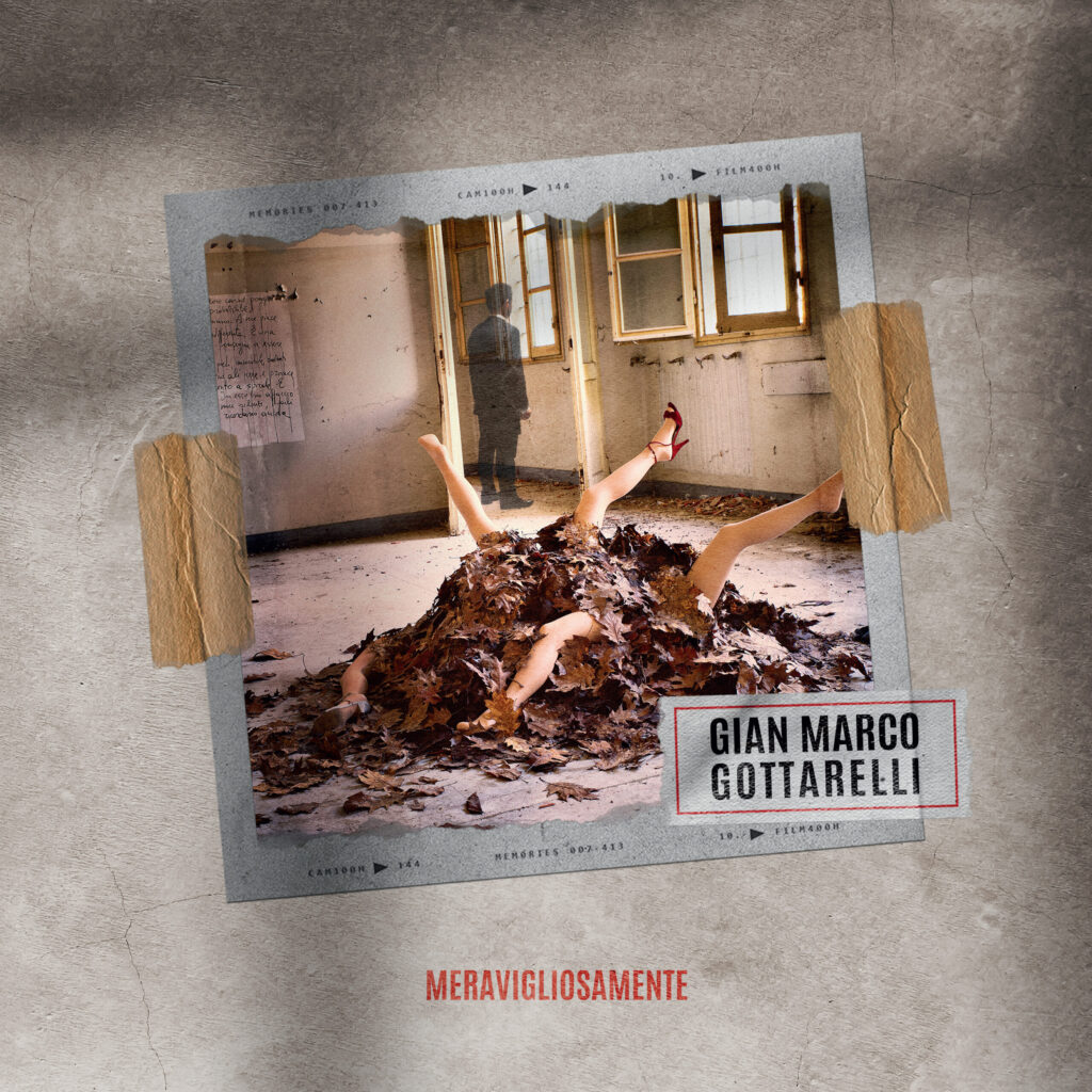 Al momento stai visualizzando MERAVIGLIOSAMENTE, il nuovo album di GIAN MARCO GOTTARELLI