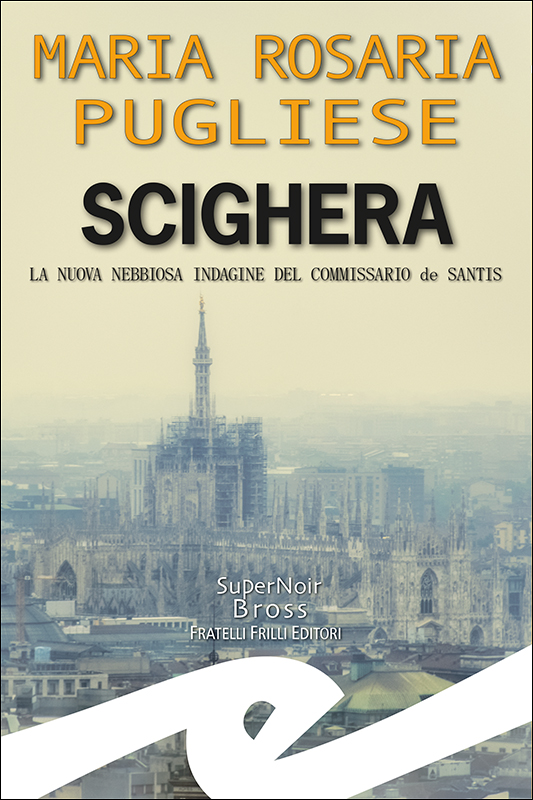 Scopri di più sull'articolo SCIGHERA: LA NUOVA NEBBIOSA INDAGINE DEL COMMISSARIO de SANTIS