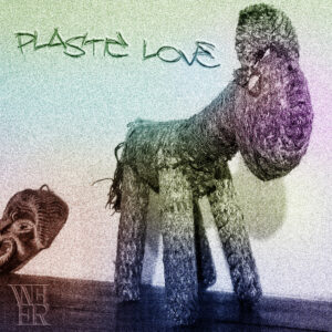 Scopri di più sull'articolo WEER e il loro esordio “Plastic Love”