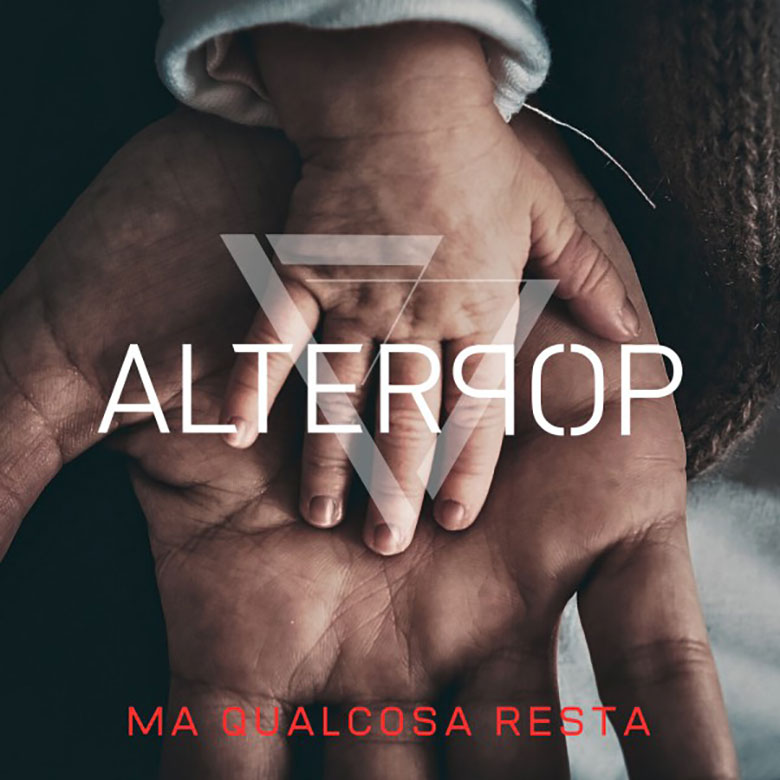 “Ma Qualcosa Resta” è il nuovo singolo inedito degli Alterpop. Fuori il video