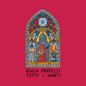 Scopri di più sull'articolo Giulia Pratelli: “Tutti i santi” è il nuovo EP dal quale è estratto l’omonimo singolo
