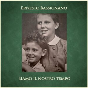 Scopri di più sull'articolo “Siamo il nostro tempo”, l’ultimo album di Ernesto Bassignano.