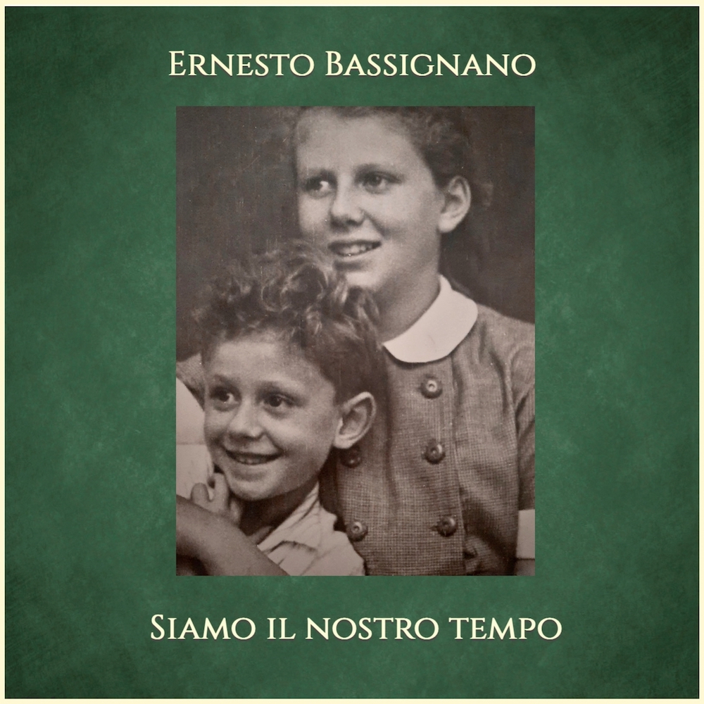 Al momento stai visualizzando “Siamo il nostro tempo”, l’ultimo album di Ernesto Bassignano.