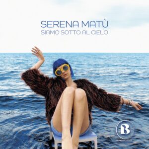 Scopri di più sull'articolo Serena MaTù ci porta in tour per l’estate e lancia il nuovo singolo “Io sto bene”