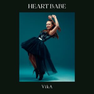 Scopri di più sull'articolo “Heart Babe” è il nuovo singolo di VikA