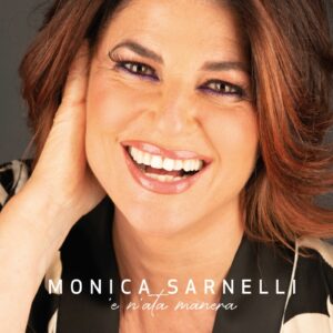 Scopri di più sull'articolo “Voglio parla’ cu tte”: il nuovo singolo di Monica Sarnelli estratto dall’album “E n’ata manera”