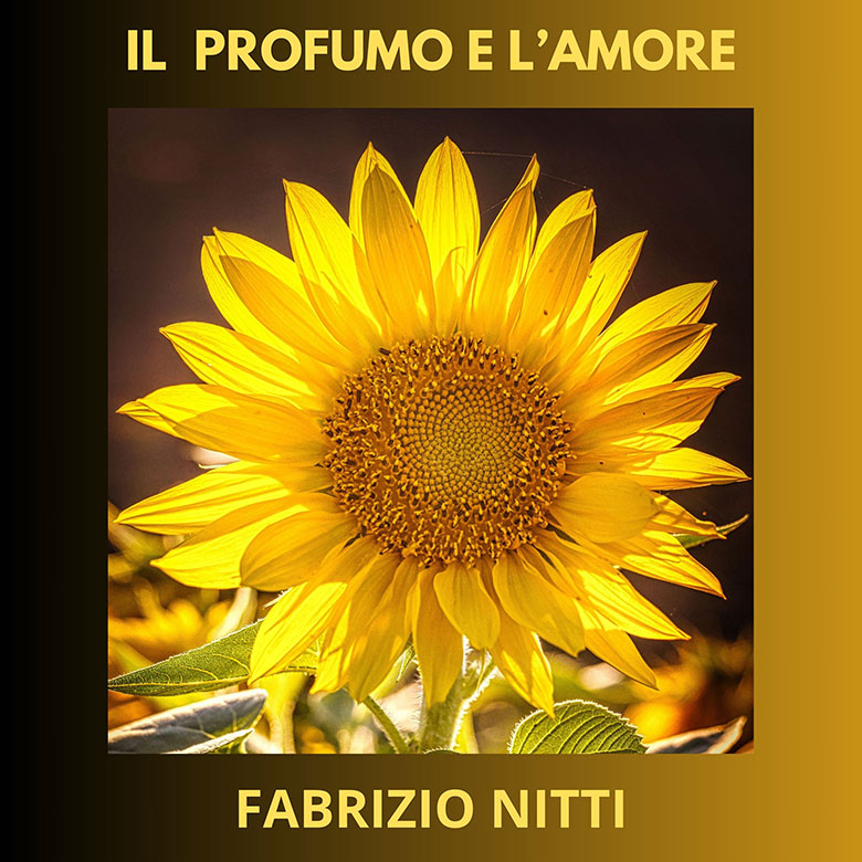 Al momento stai visualizzando Fabrizio Nitti: fuori il video di “Il Profumo e l’Amore”, il nuovo singolo