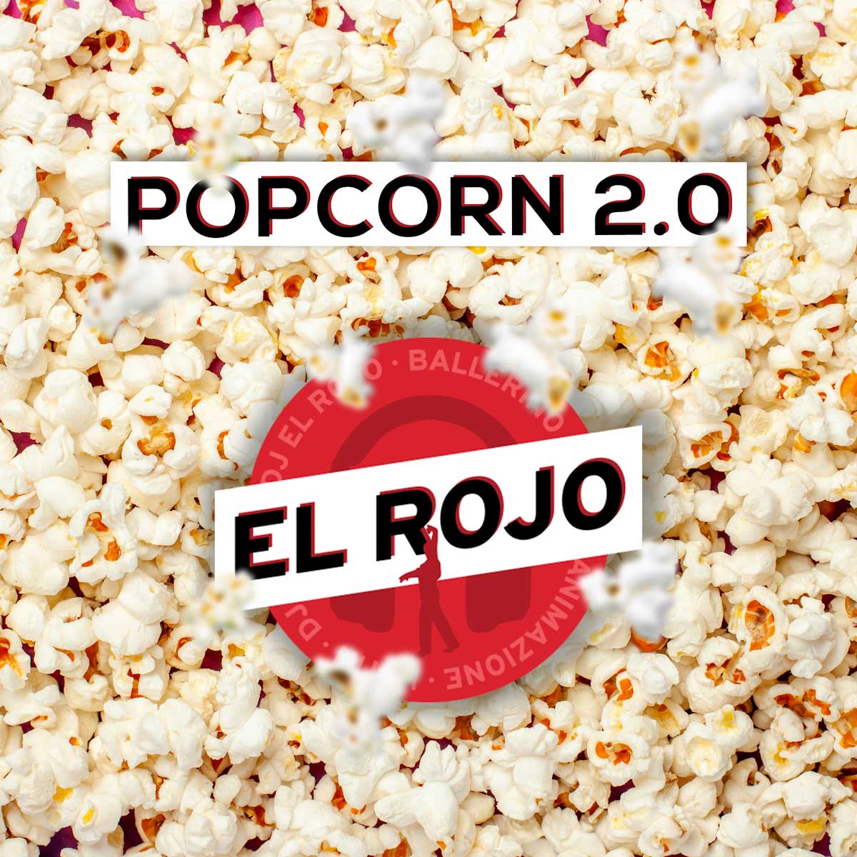 Al momento stai visualizzando “Popcorn 2.0” è il singolo d’esordio di El Rojo