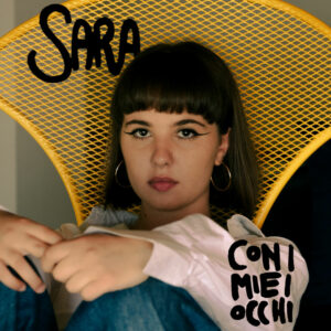 Scopri di più sull'articolo “Con i miei occhi” è l’EP d’esordio di Sara Sgarabottolo
