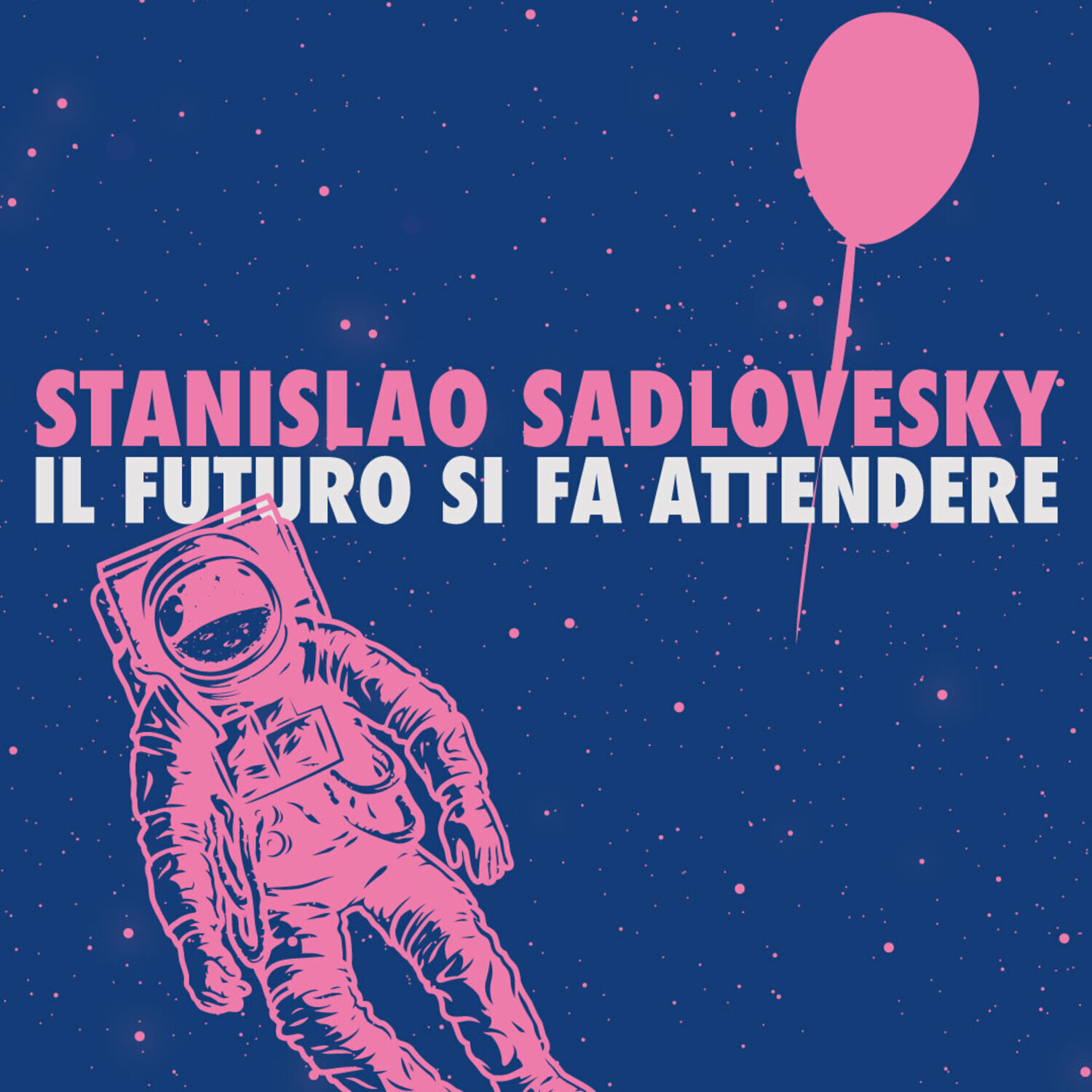 Al momento stai visualizzando Stanislao Sadlovesky: il videoclip de “Il futuro si fa attendere”