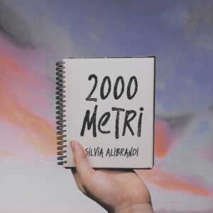 Scopri di più sull'articolo “2000 METRI” è il nuovo singolo di Silvia Alibrandi