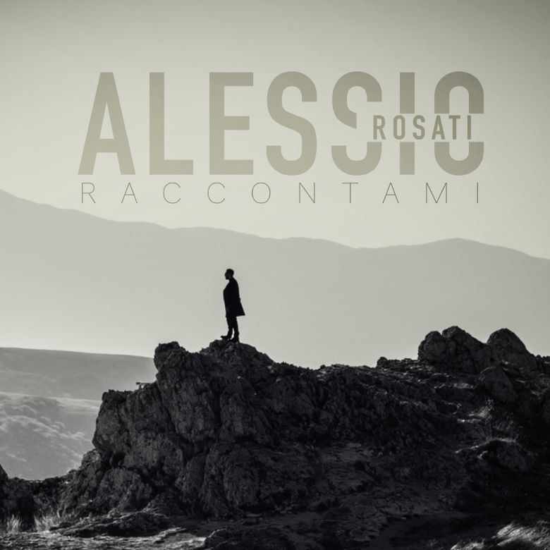 Scopri di più sull'articolo Alessio Rosati: arriva in radio “Raccontami” il nuovo singolo inedito