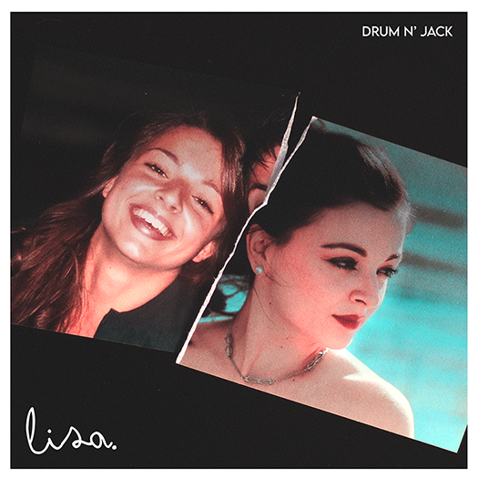 Al momento stai visualizzando “Lisa” è il nuovo singolo dei Drum N’ Jack