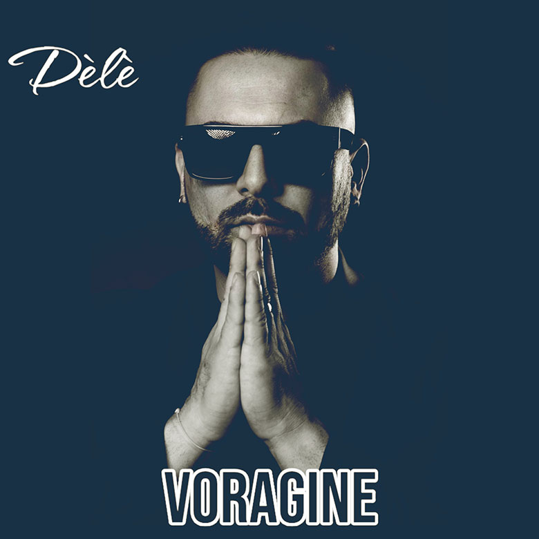 Al momento stai visualizzando “Voragine”, il nuovo singolo di Dèlè. Fuori il video